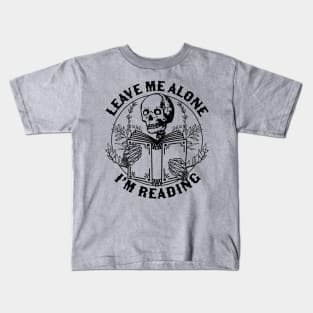 Leave Me Alone I'm Reading - Skeleton Reading Book Bookish Kids T-Shirt